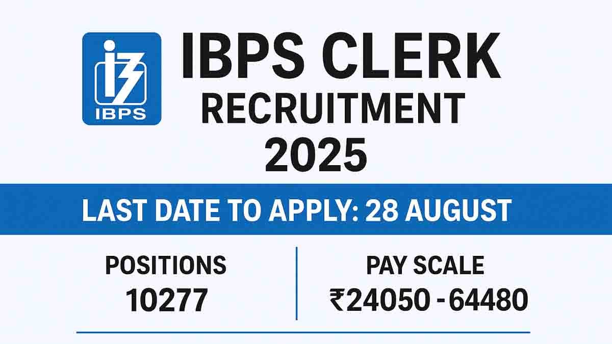 IBPS Clerk Recruitment: बैंक में 10 हजार से ज्यादा पदों पर भर्ती के लिए आवेदन की अंतिम तिथि आज; जानें योग्यता, प्रक्रिया और सिलेबस